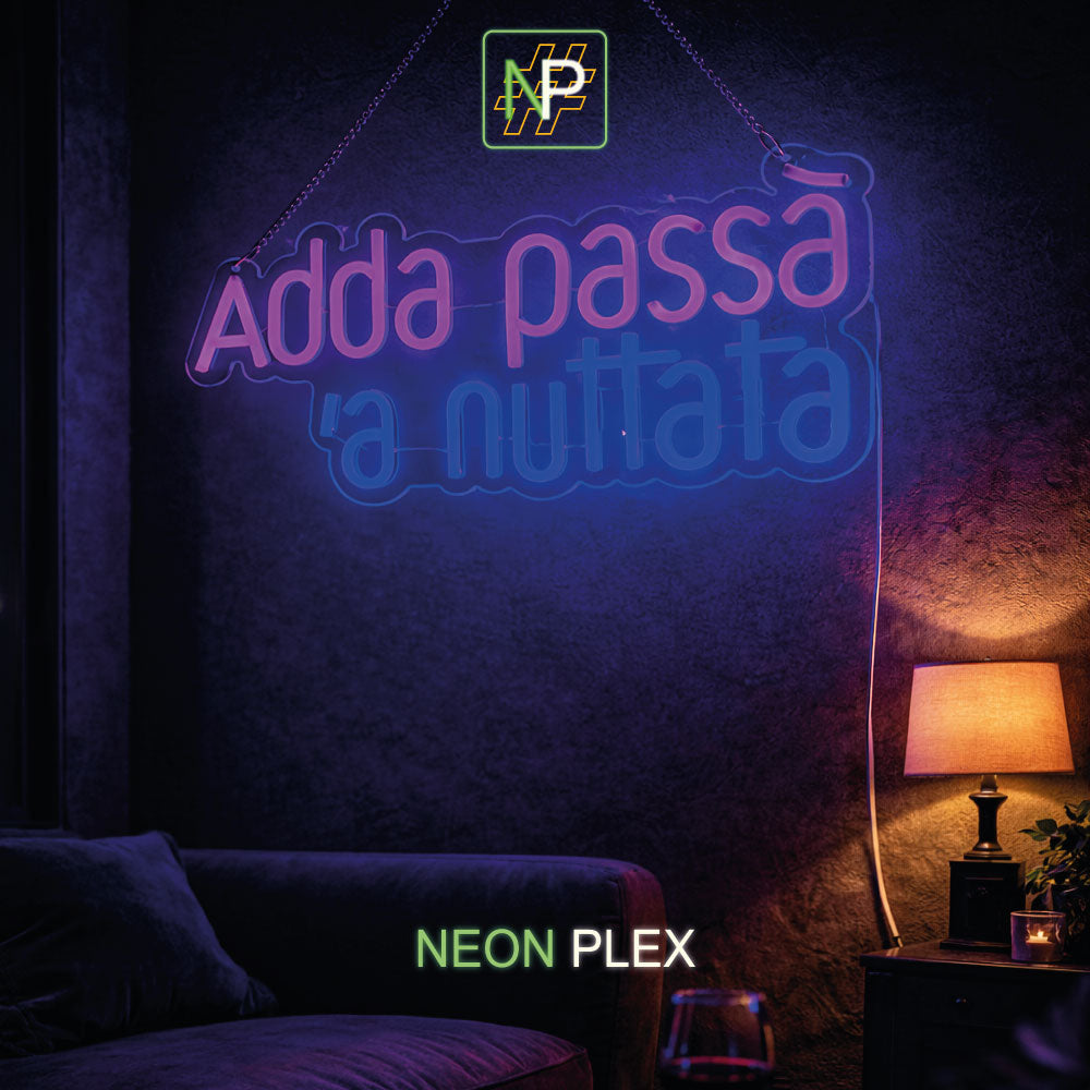 Neon Flex Adda passa' 'a nuttata