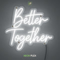 Neon flex Better Together