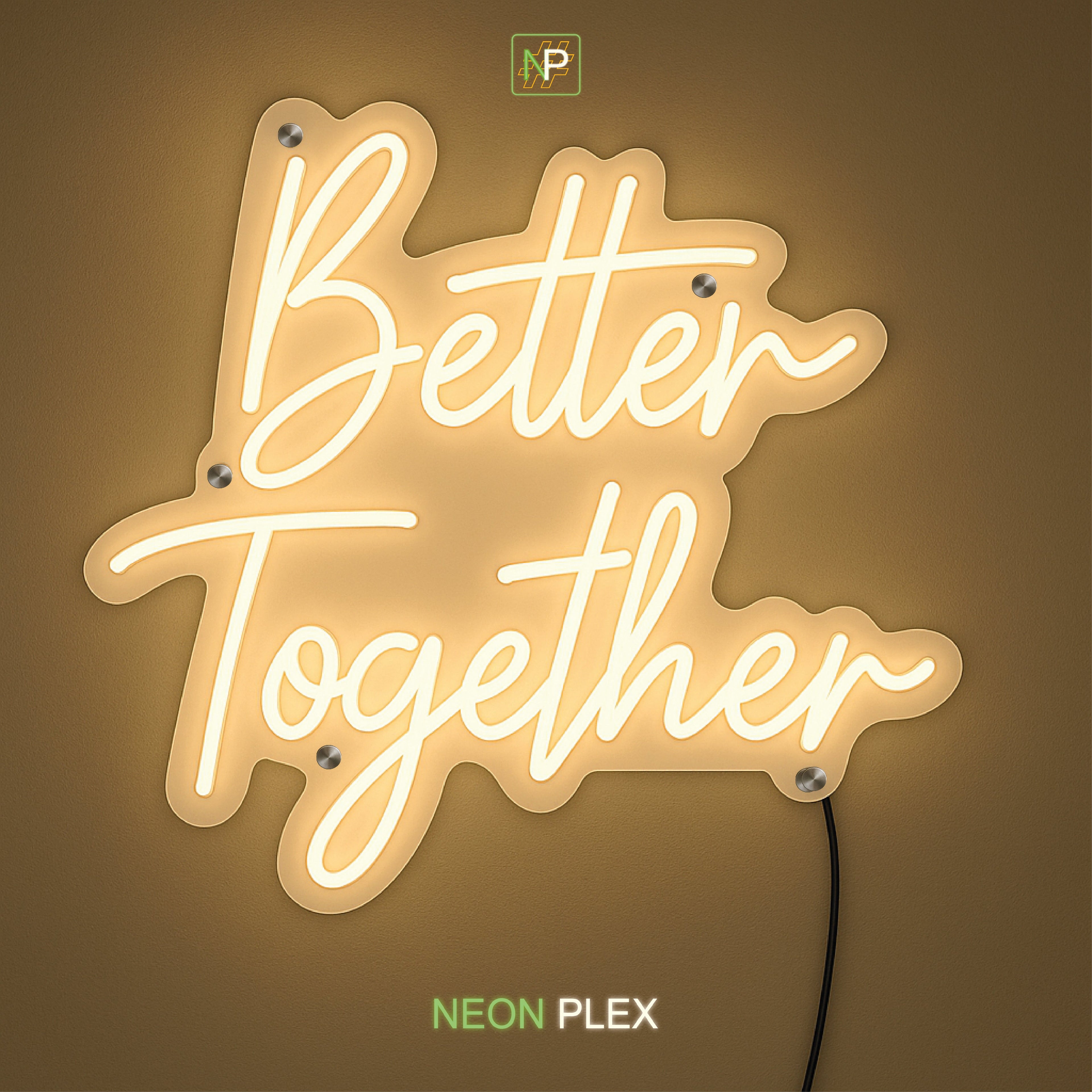 Neon flex Better Together