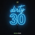 Neon Flex Dirty 30